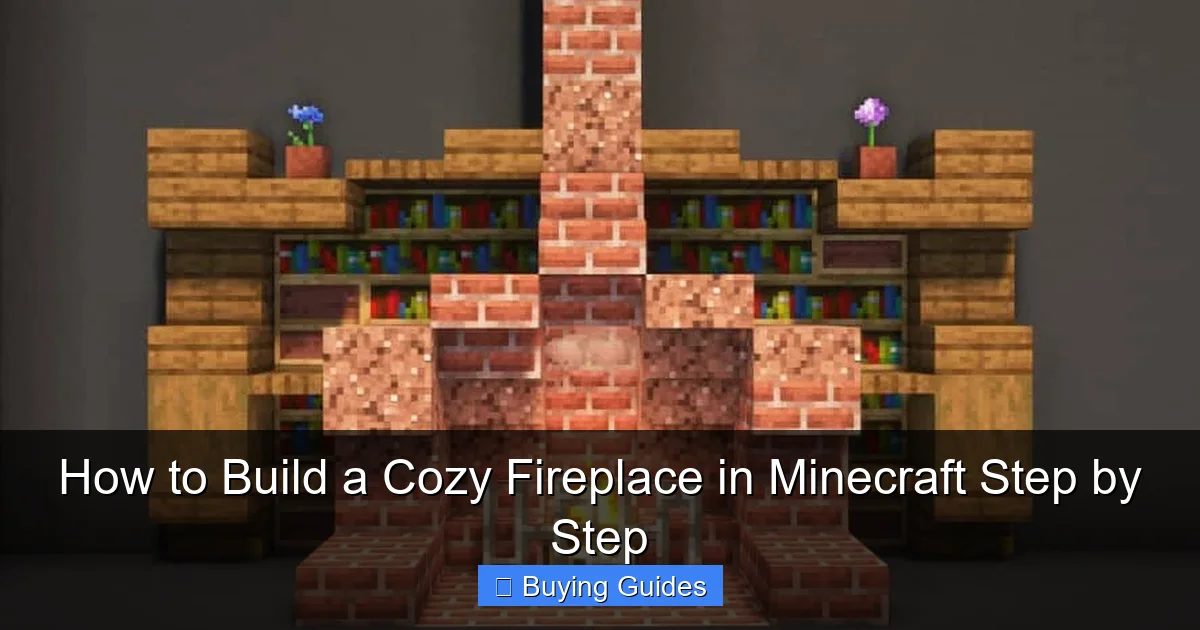 How to Build a Cozy Fireplace in Minecraft Step by Step